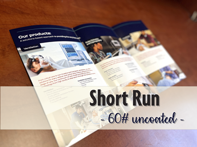 Short Run Brochures 25.5 x 11 -- 60# uncoated -- Tri-fold to 8.5 x 11 Short Run Brochures 25.5 x 11 -- 60# uncoated -- Tri-fold to 8.5 x 11